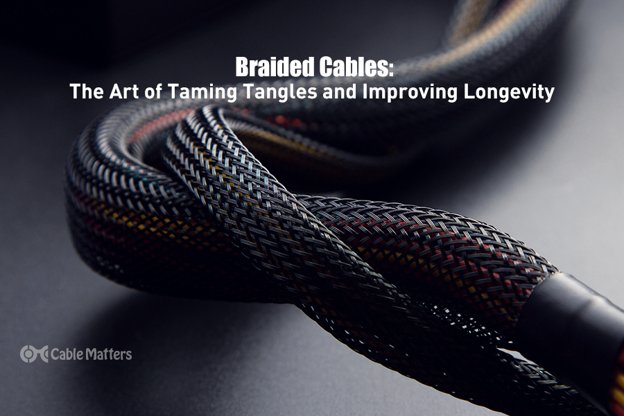 Braided Cables: The Art of Taming Tangles and Improving Longevity